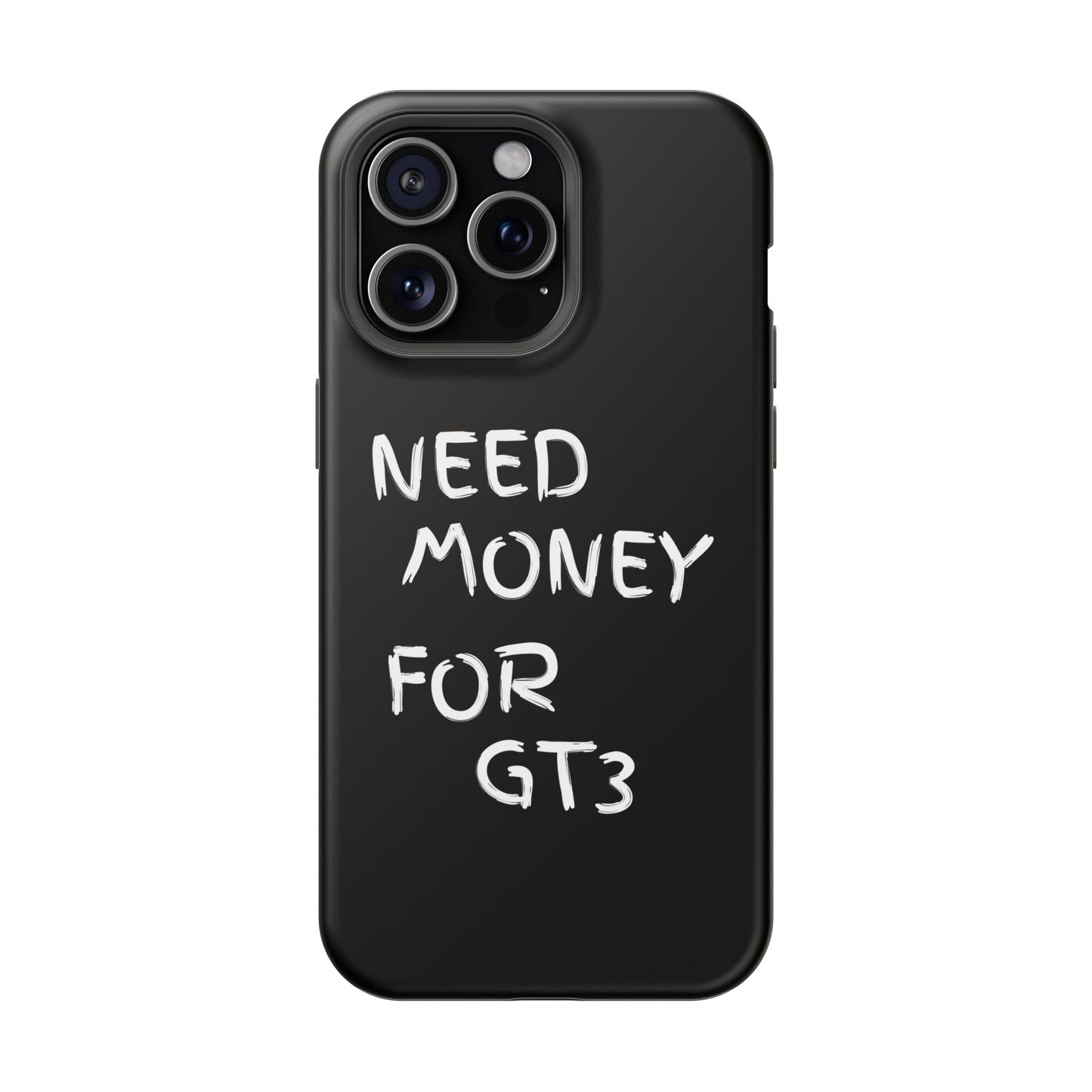 Need Money For GT3 Magnetic Case