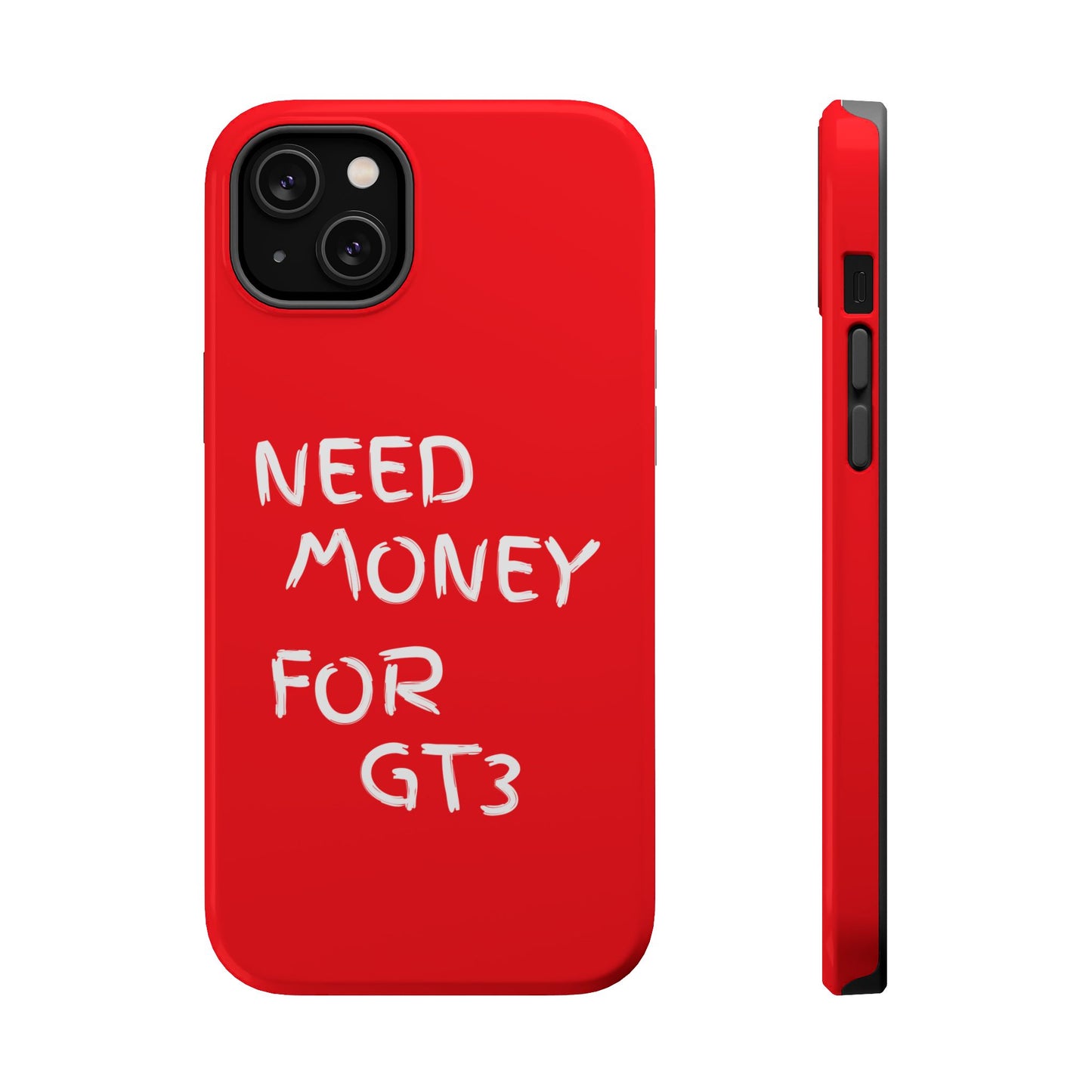 Need Money For GT3 Magnetic Phone Case