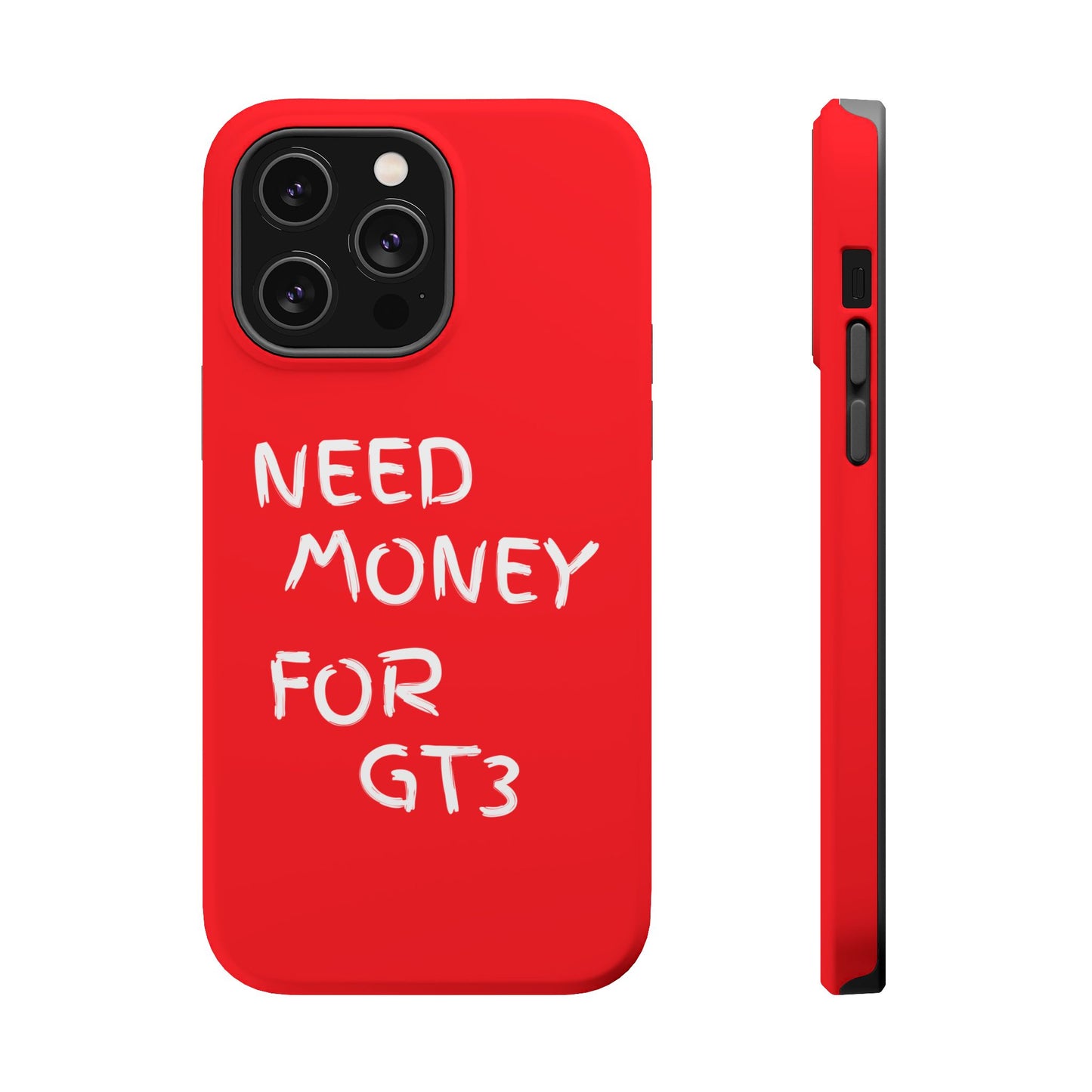 Need Money For GT3 Magnetic Phone Case