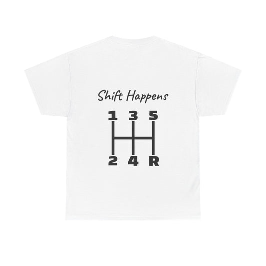 Shift Happens T-Shirt