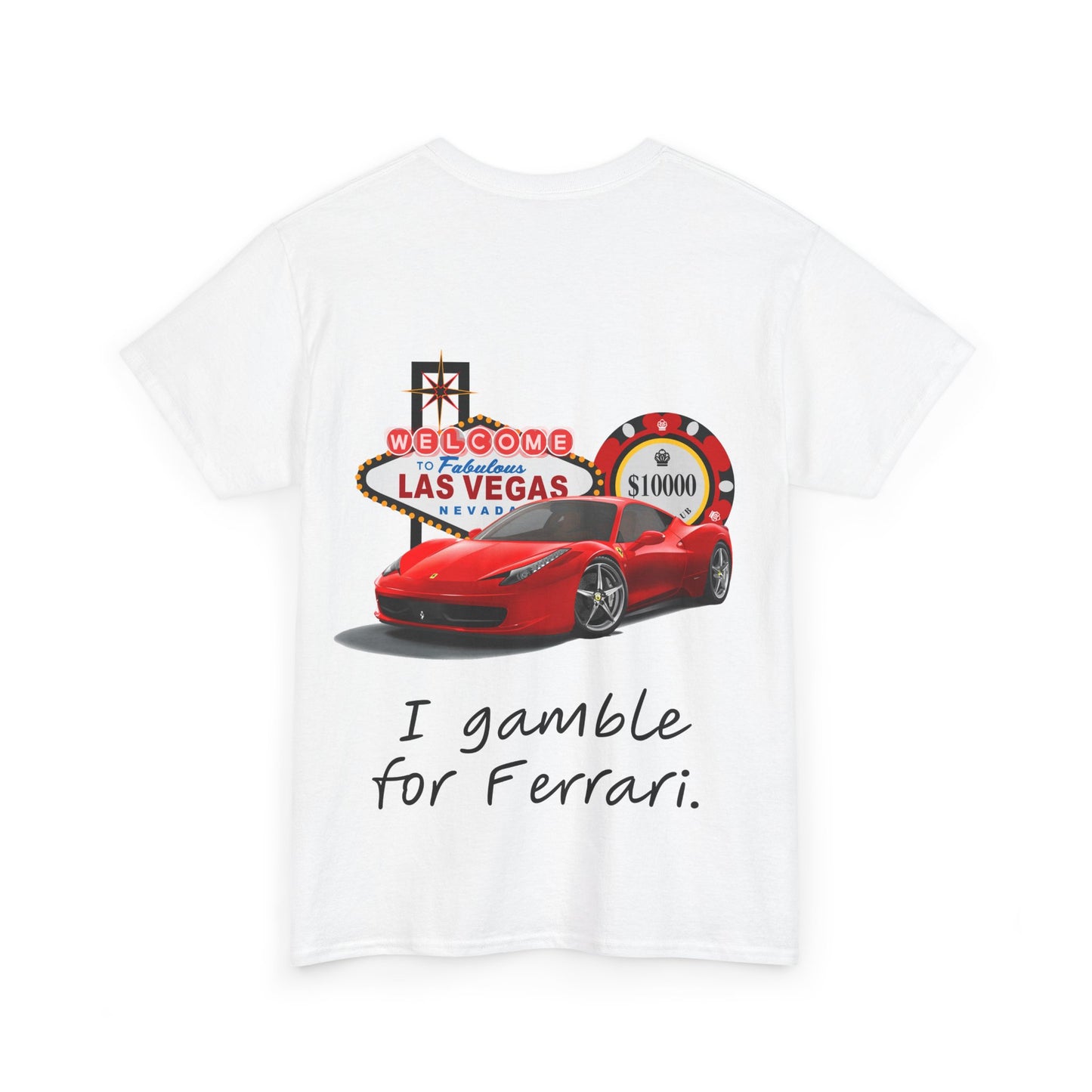 I Gamble For Ferrari T-Shirt