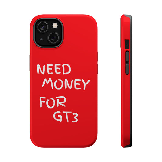 Need Money For GT3 Magnetic Phone Case