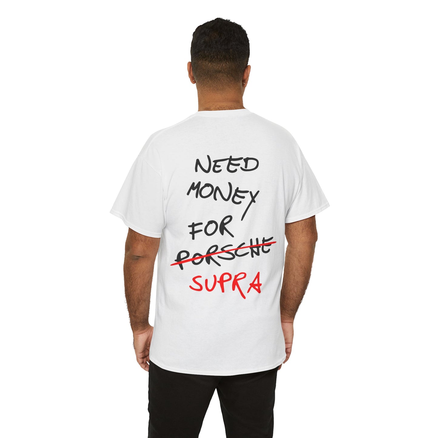 Need Money For Supra T-.Shirt