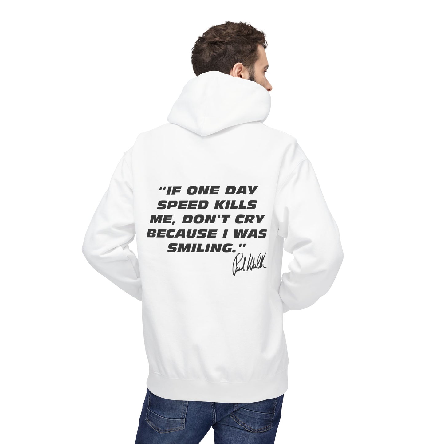 "If One Day" Paul Walker Hoodie