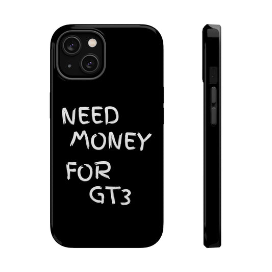 Need Money For GT3 Magnetic Case