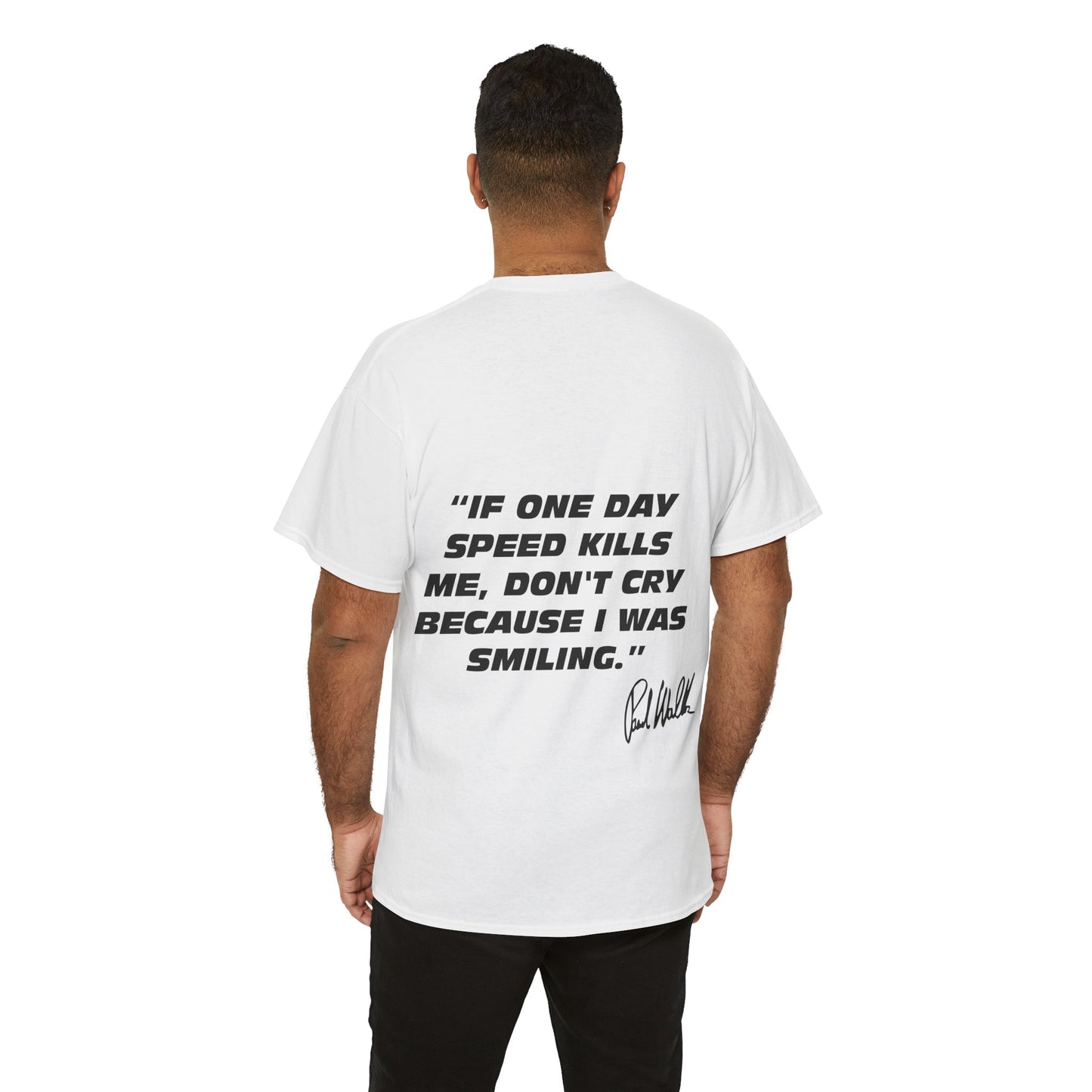 "If One Day" Paul Walker T-Shirt