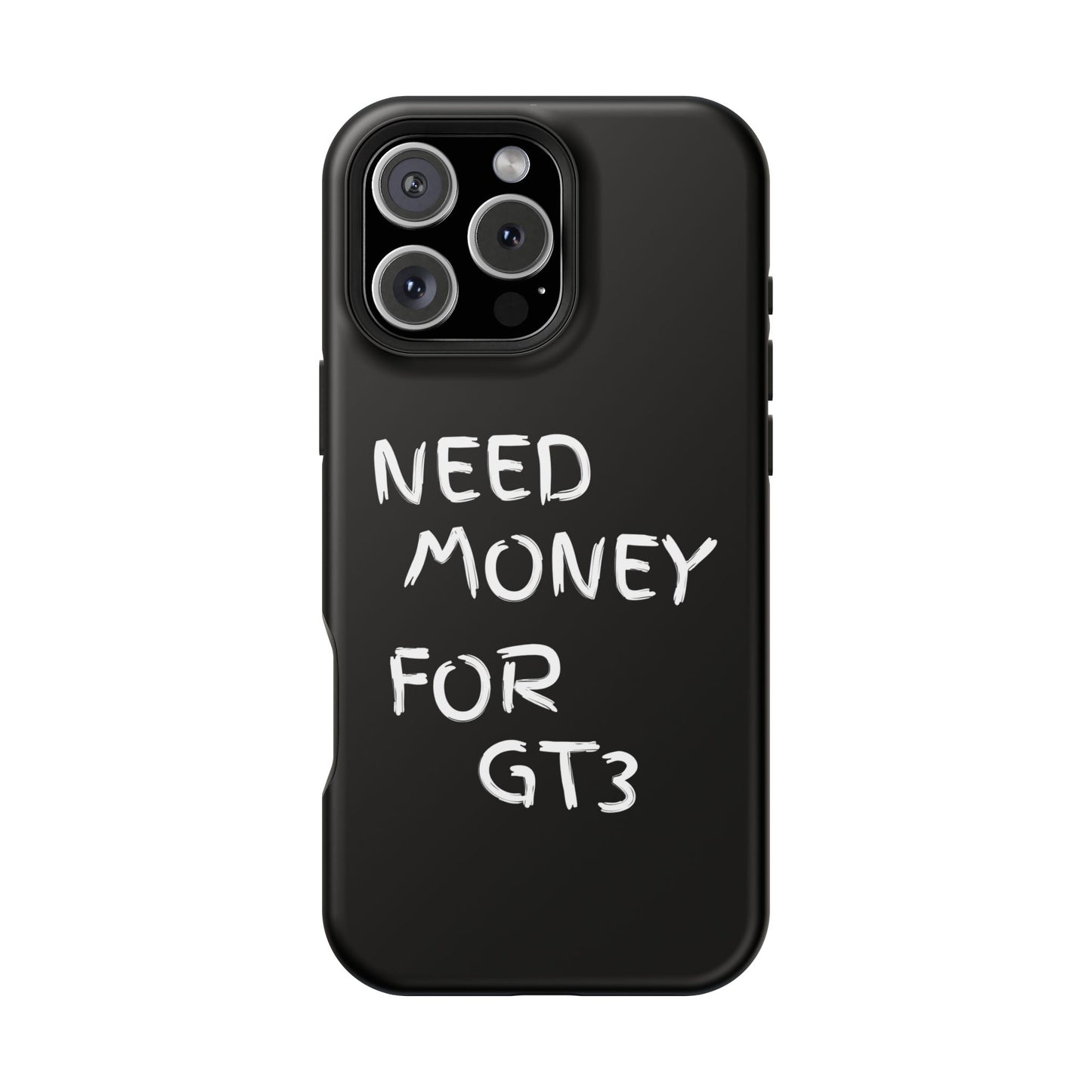 Need Money For GT3 Magnetic Case